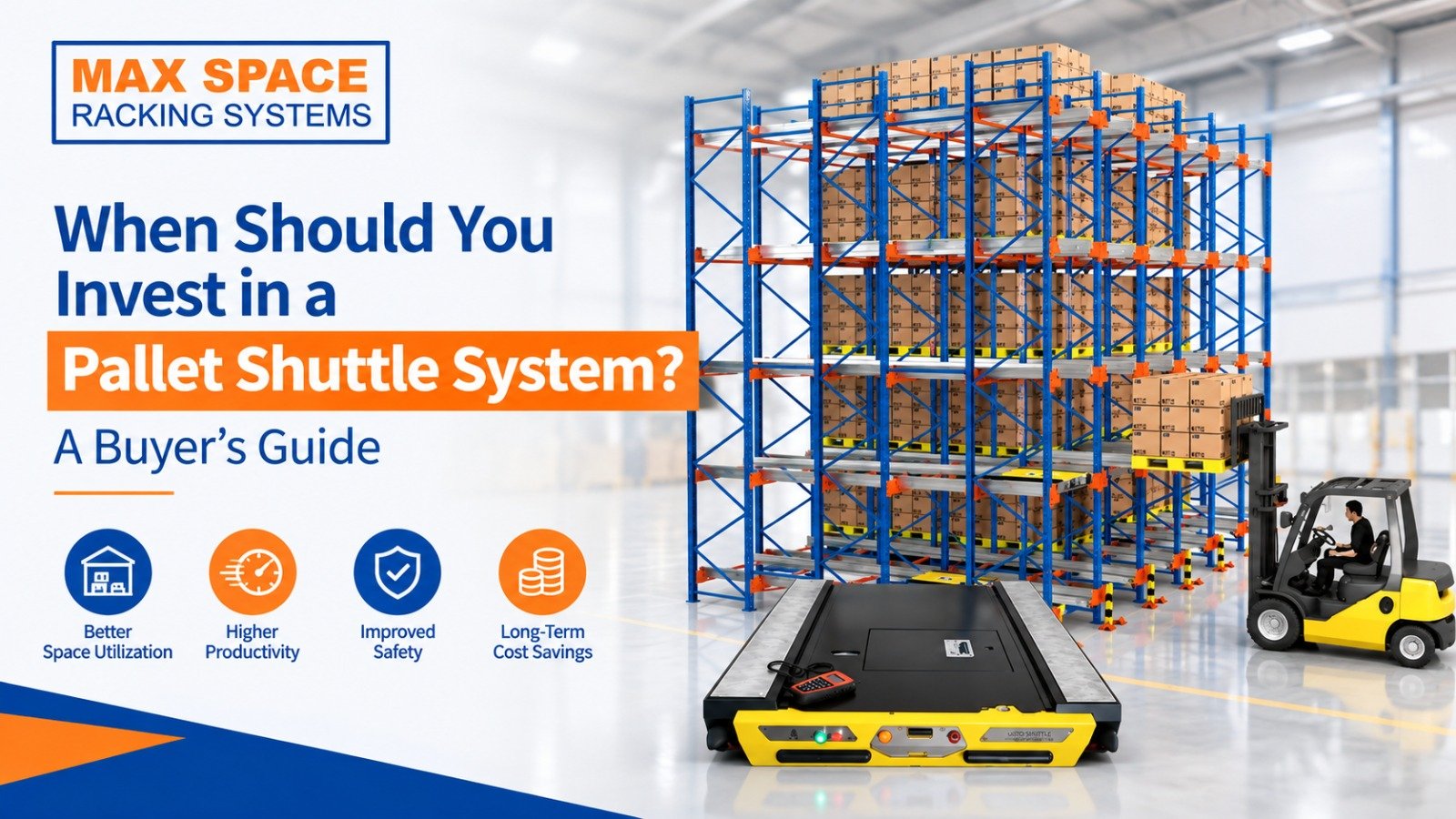 When Should You Invest in a Pallet Shuttle System? A Buyer's Guide